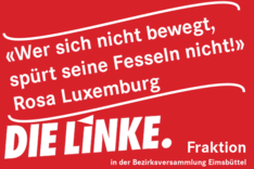 "Wer sich nicht bewegt, spürt seine Fesseln nicht" Rosa Luxemburg "Wer sich nicht bewegt, spürt seine Fesseln nicht" Rosa Luxemburg