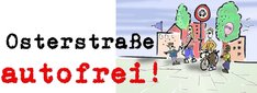 "Kleine Schritte in die richtige Richtung" kommentiert dies die Initiative "Osterstraße autofrei" {1 Klick hier führt Sie dorthin} "Kleine Schritte in die richtige Richtung" kommentiert dies die Initiative "Osterstraße autofrei"
